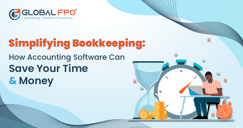 Simplify Bookkeeping with Accounting Software: Save Time and Money